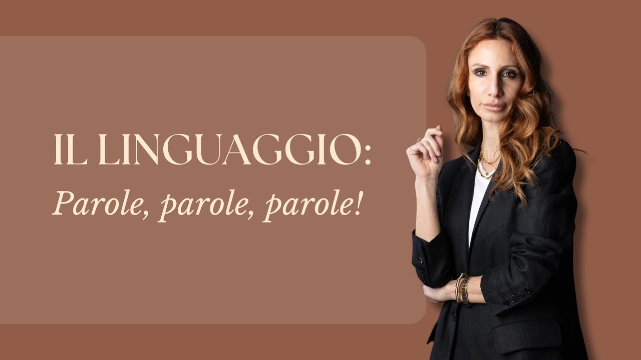IL LINGUAGGIO: Parole, parole, parole!