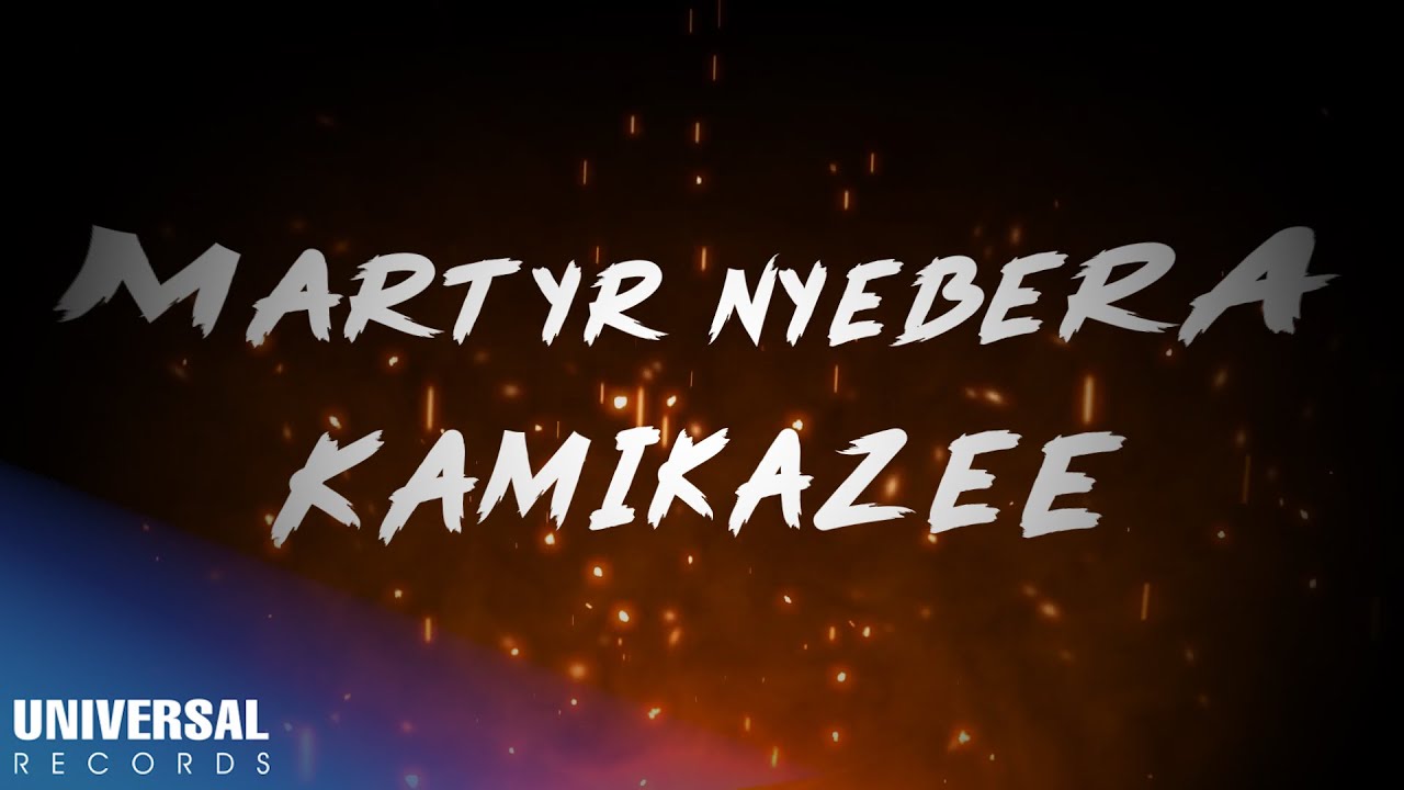 Kamikazee - Martyr Nyebera (Official Lyric Video)