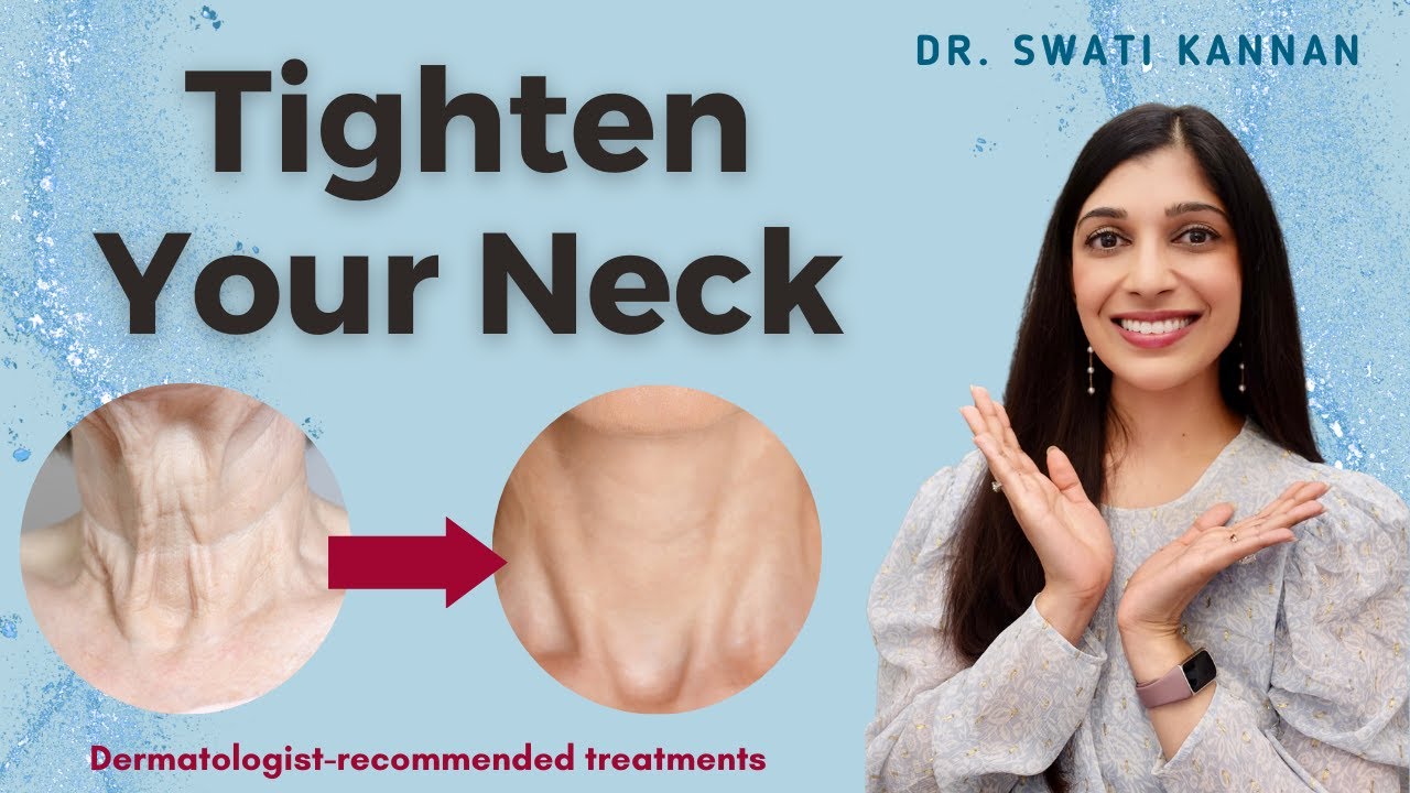 How to Tighten Your Neck: Dermatologist’s Ultimate Guide