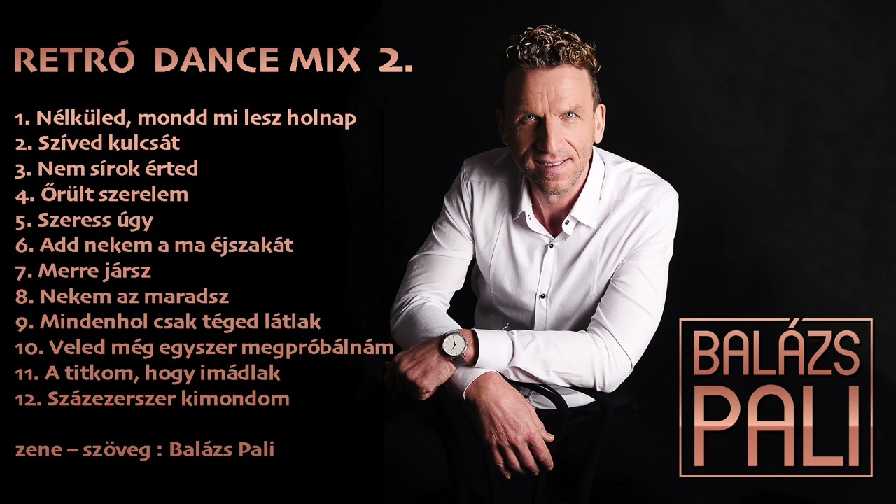 Balázs Pali - RETRÓ DANCE MIX. 2.