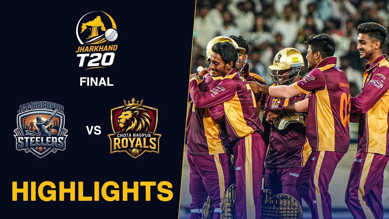 Jamshedpur Steelers vs Chota Nagpur Royals | Final Highlights | #JharkhandT20
