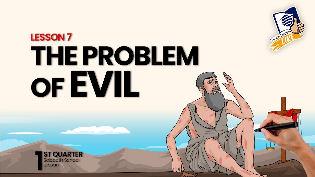 ✅ The Problem of Evil | Sabbath School LIKE | Lesson 7 Q1 2025