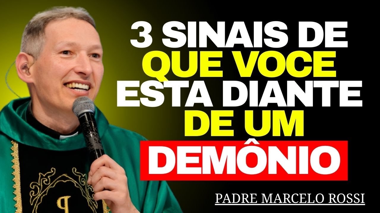 DEUS Te ADVERTE: 3 SINAIS De Que VOCÊ ESTÁ DIANTE De Um DEMÔNIO HUMANO | Padre Marcelo Rossi