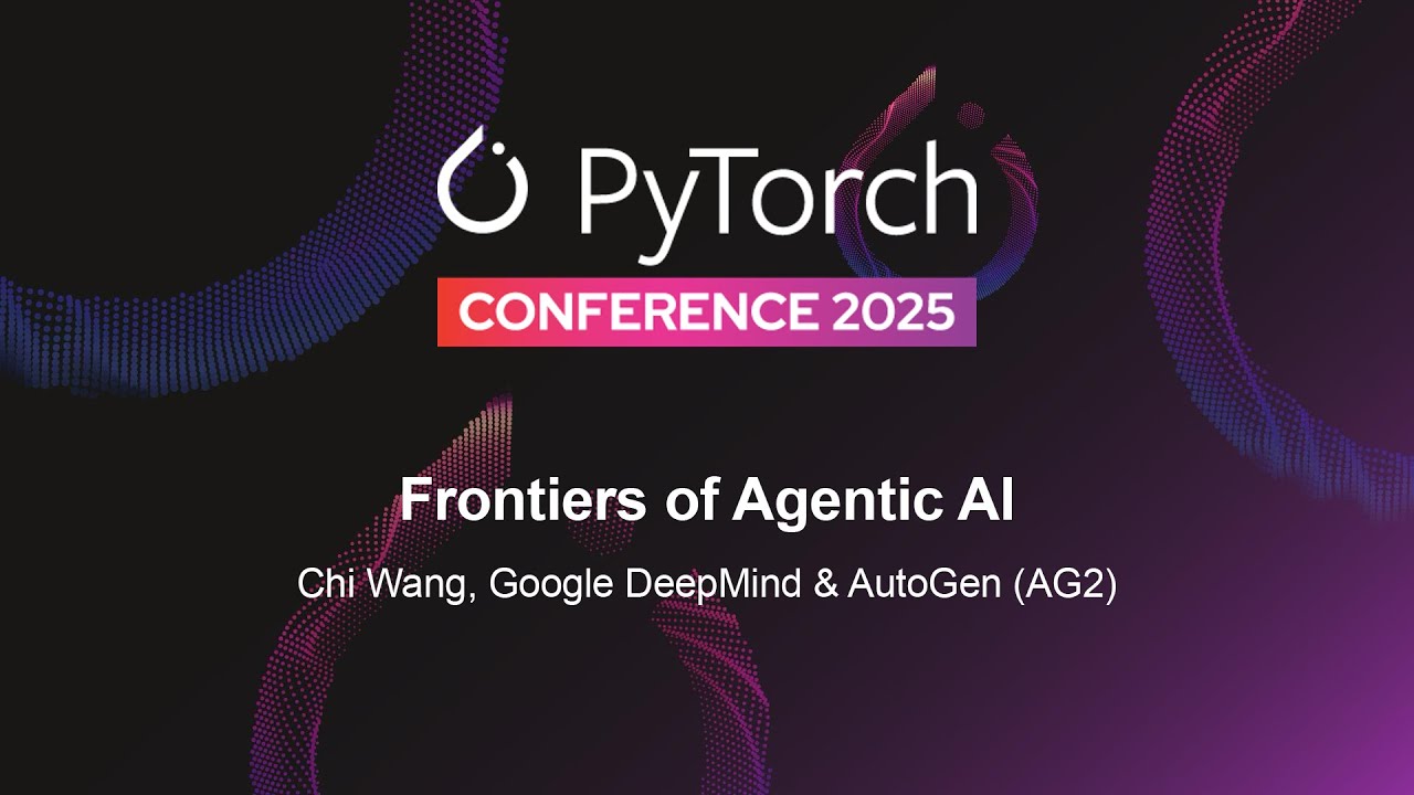 Границы агентного ИИ &mdash; Чи Ван, Google DeepMind и AutoGen (AG2)