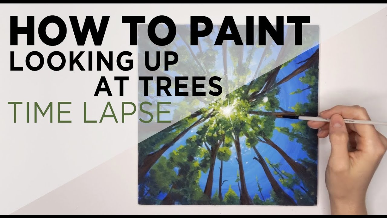 How to Paint Looking up at Trees | Acrylic Painting