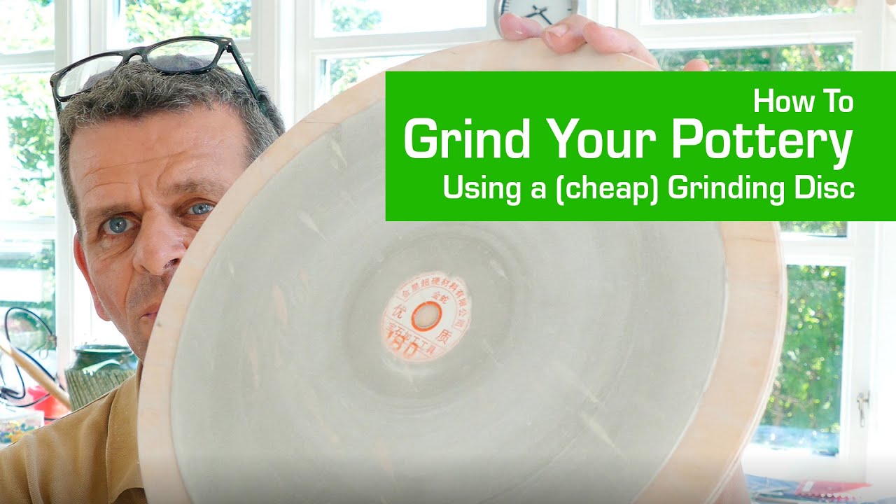8  How To Grind Your Pottery - Using A (Cheap) Grinding Disc