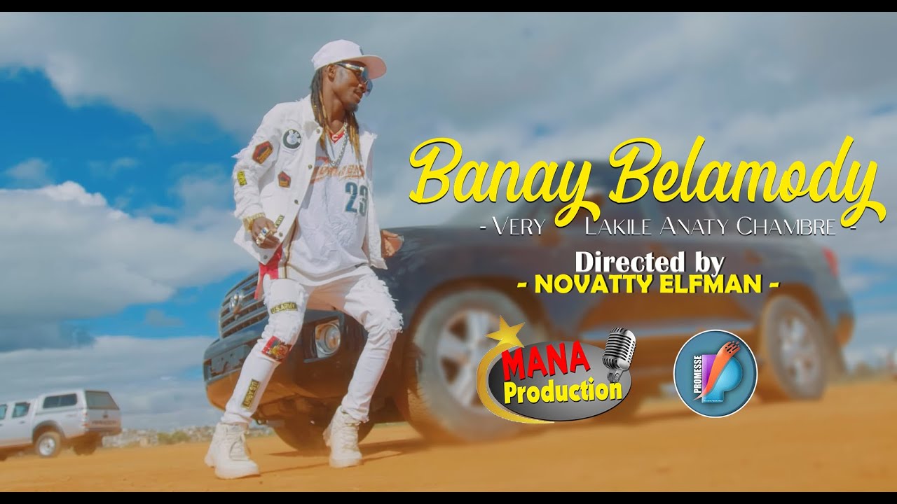 BANAY BELAMODY - Very Lakile anaty Chambre [ Clip officiel by Novatty Elfman ] 2022