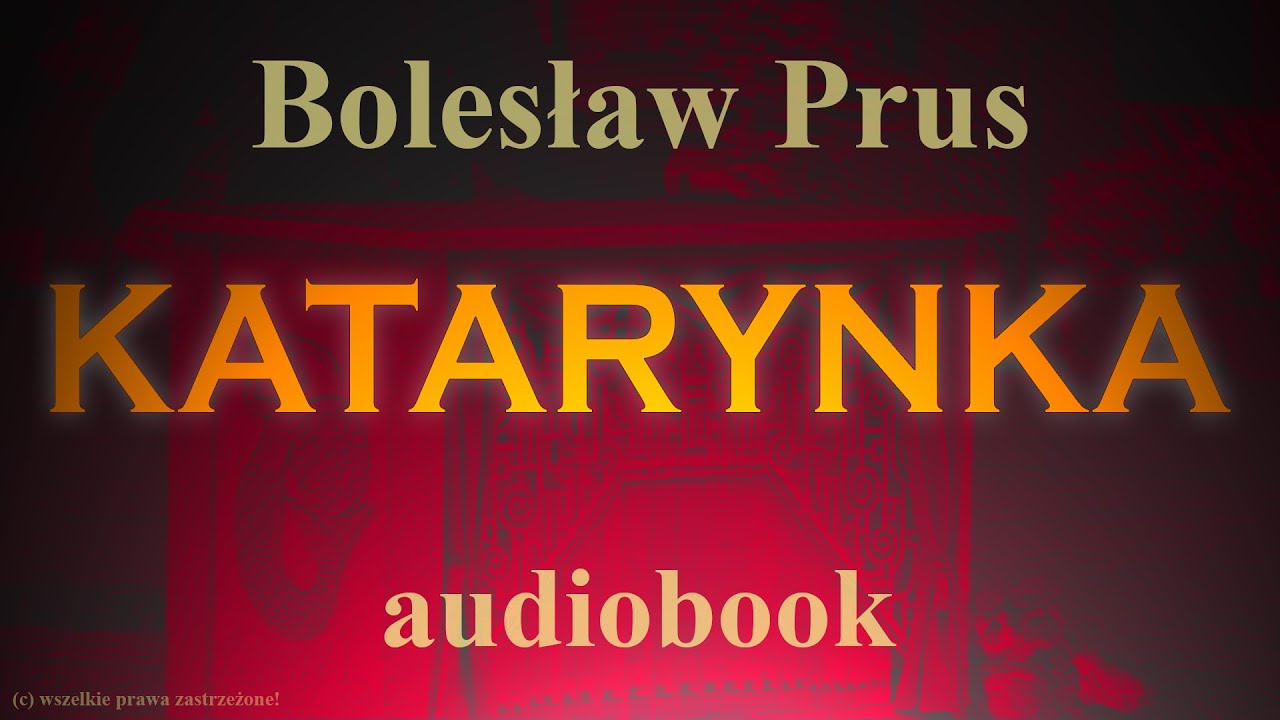 KATARYNKA - Bolesław Prus - lektura, audiobook, całość!