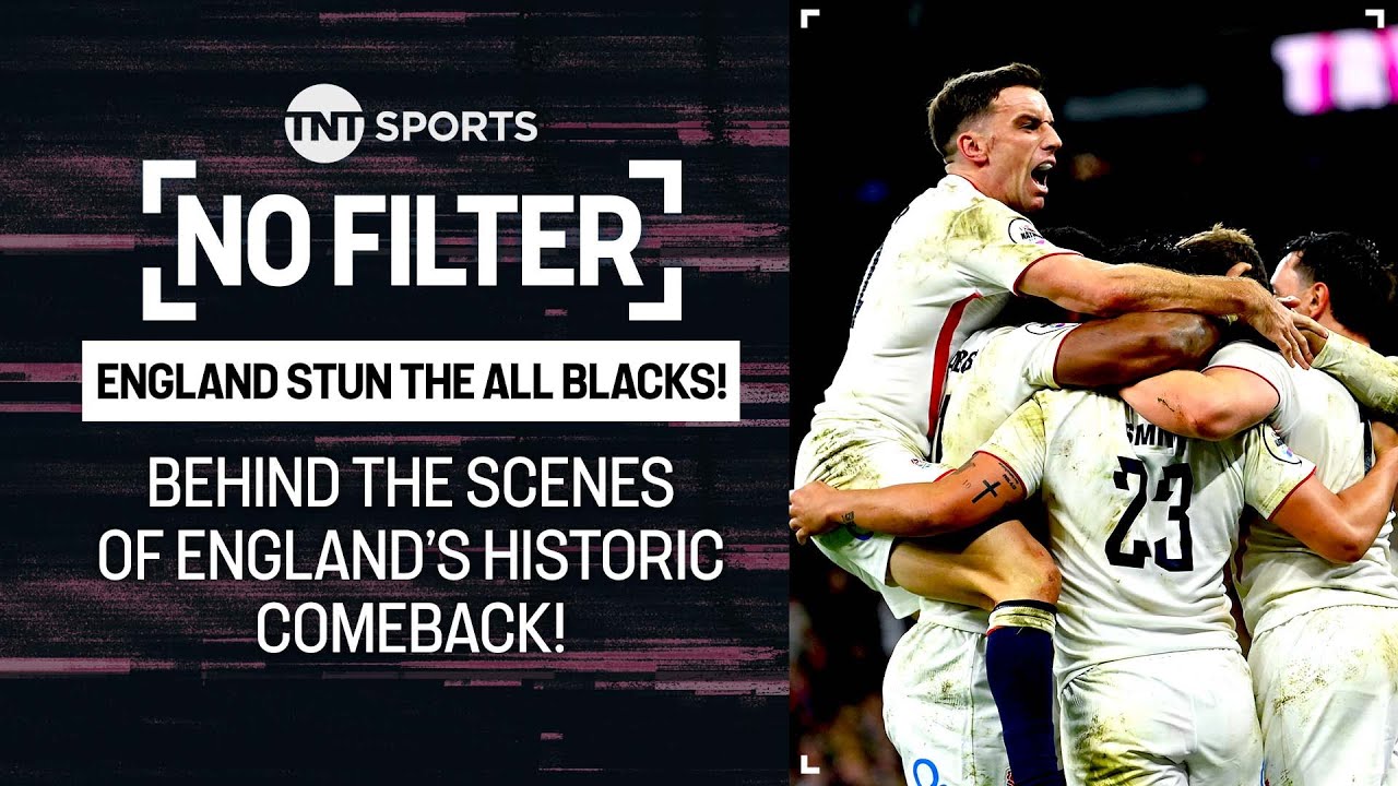 No Filter Rugby 🏉: Behind the scenes of England's HISTORIC comeback against the All Blacks 🤩