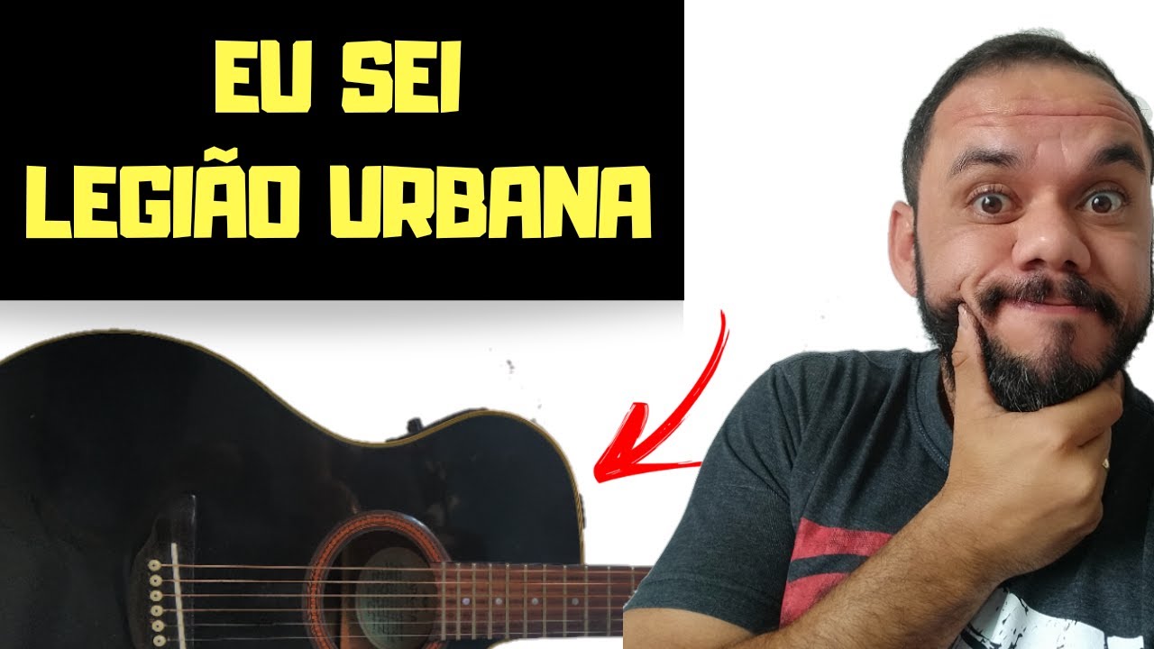 Como tocar EU SEI LEGIÃO URBANA no violão  FÁCIL