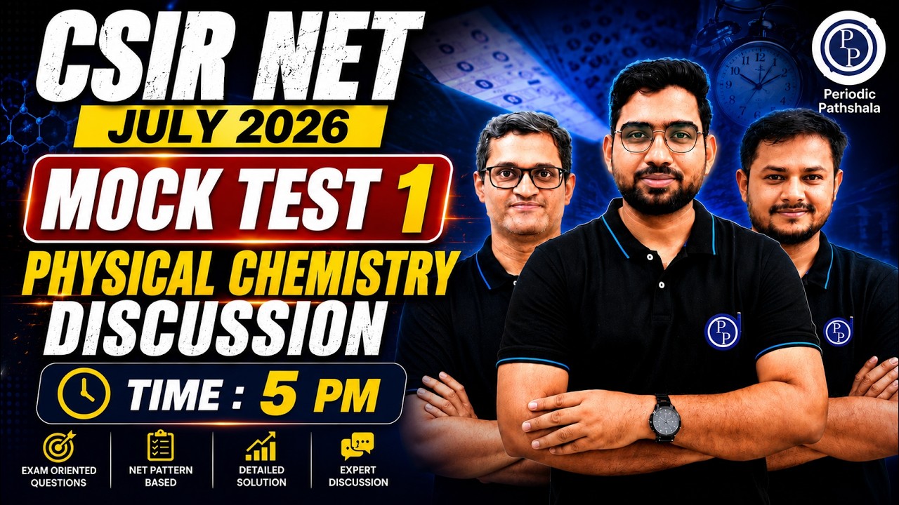 🔥CSIR NET July 2026 Mock Test 1 PHYSICAL CHEMISTRY Discussion | Every Question Explained | TIME 5 PM