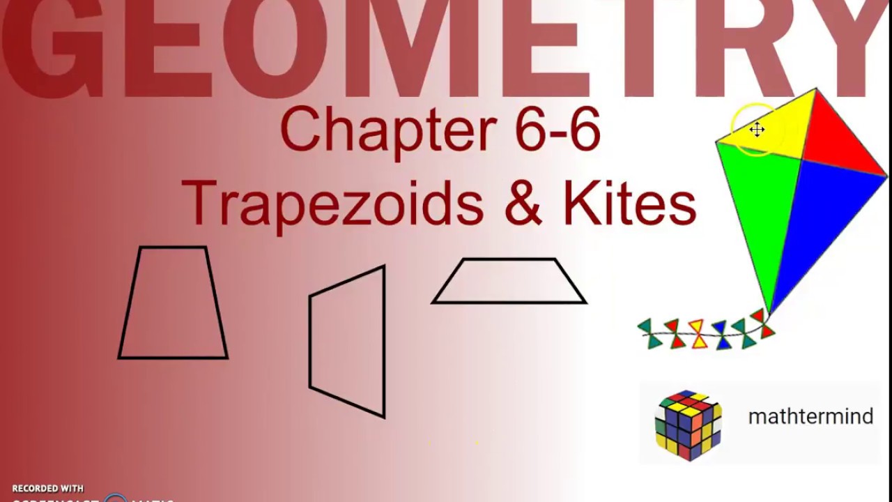 Geometry 6-6 Trapezoids and Kites