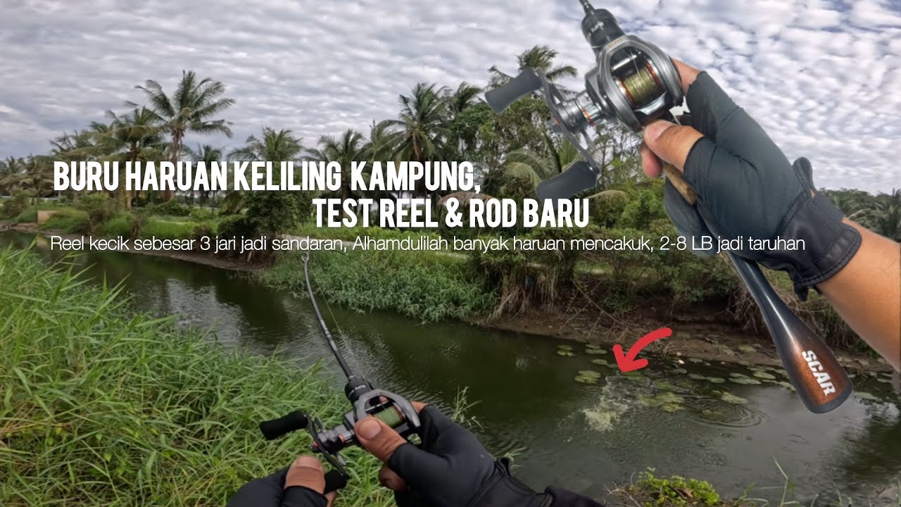 TEST NEW REEL & ROD / CASTING HARUAN 2-8 LB DI PARIT SEKITAR KAWASAN TUMPAT 