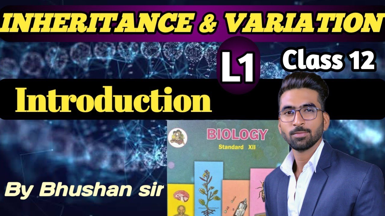 Introduction || Inheritance and Variation || lecture 1 || Class 12 ||  MHTCET || NEET 
