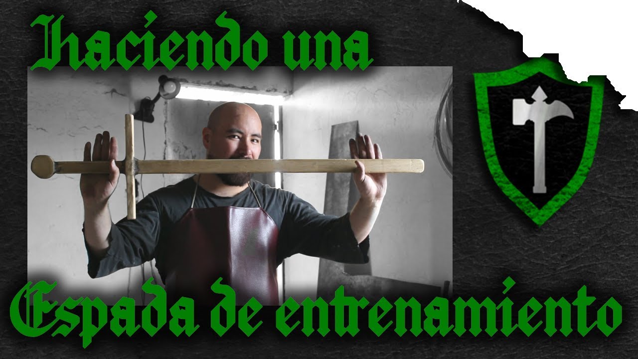 Fabricación de una espada de entrenamiento