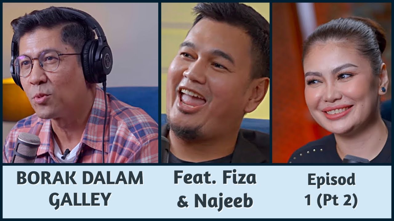 Podcast Borak Dalam Galley (Ep. 1) Najeeb Cerita Kisah Seram, Fiza Femes Dengan Mekap Merak? Part 2