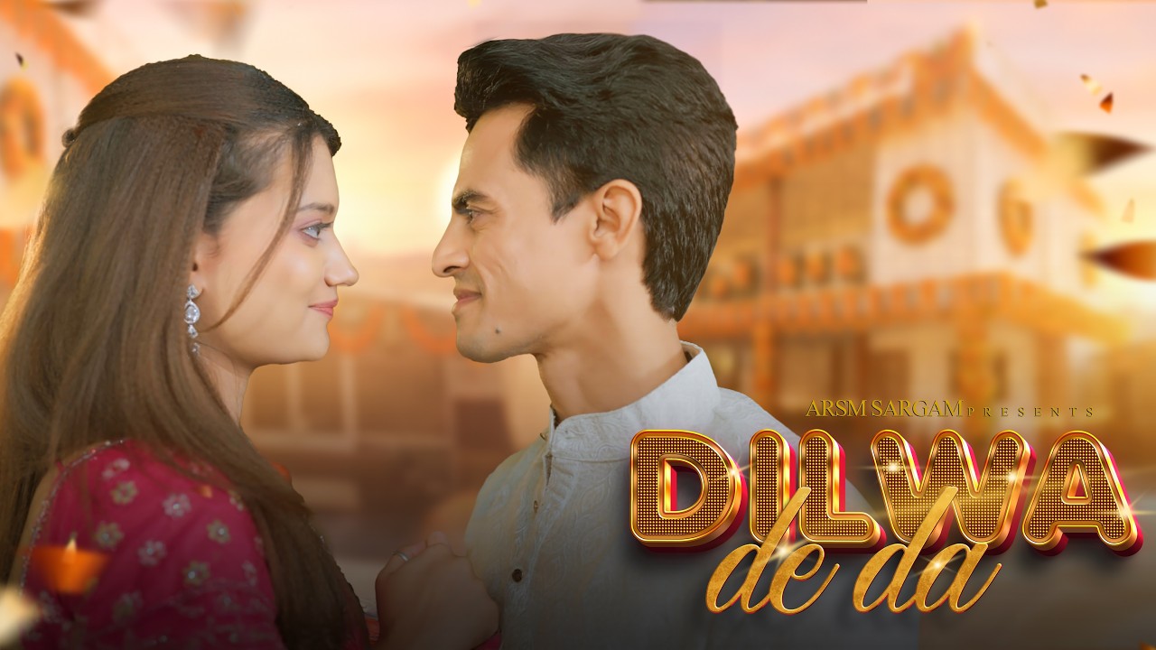 Dilwa De Da (Official Video) Sugam Singh | Prakash & Arzoo | Harsh Veer | Sanjay Singh