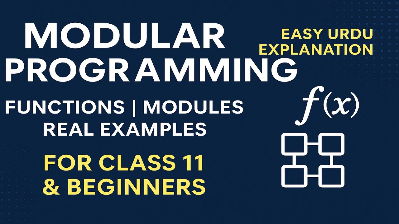 🎓Lec-2.8: Modular Programming | Introduction, Benefits  in Urdu/Hindi | Computer Science Class 11