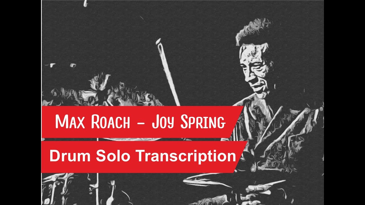 Max Roach - Joy Spring - Drum Solo Transcription (PDF)
