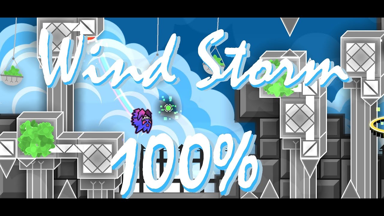 Wind Storm (Extreme Demon) by AimBotter2123 || Geometry Dash 2.2