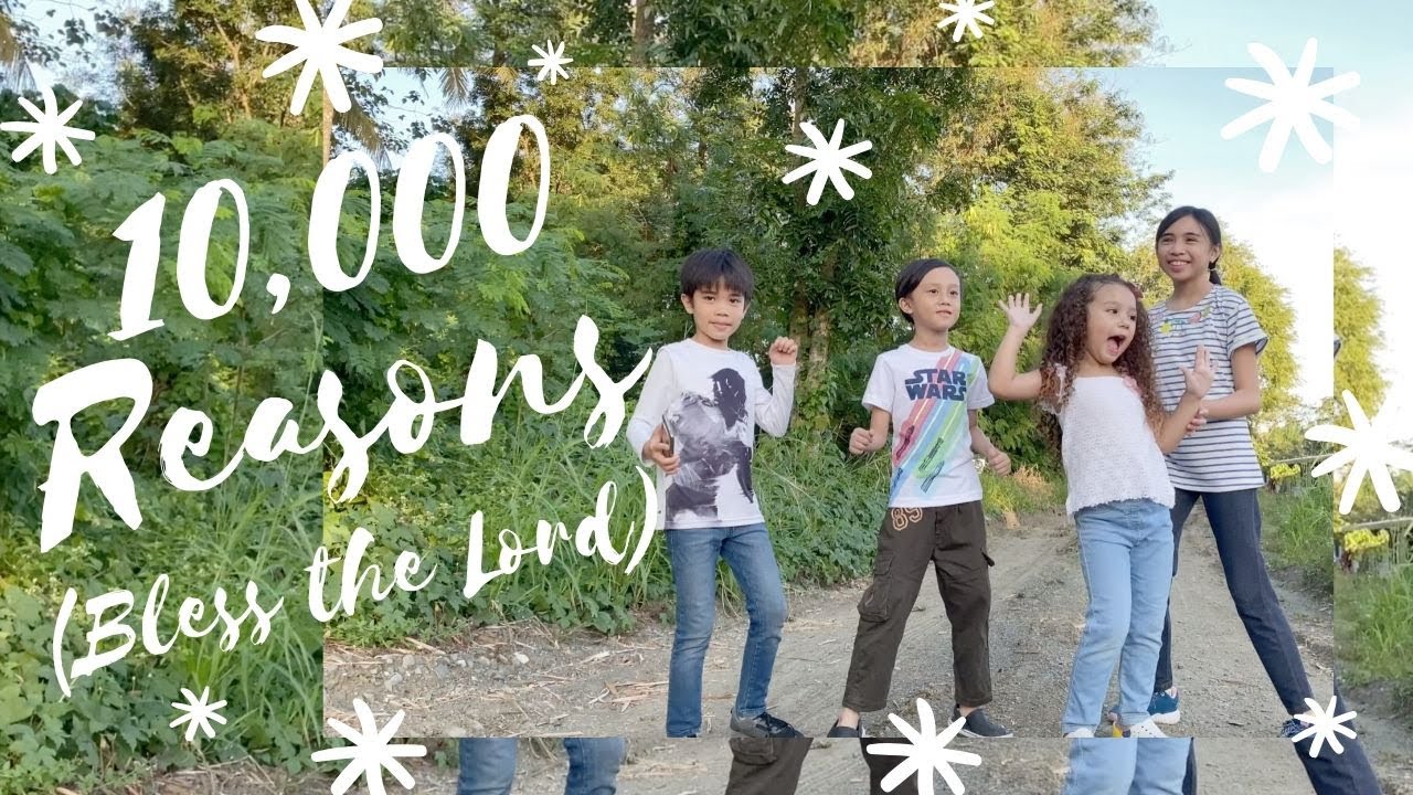 10,000 Reasons (Bless the Lord) by Anya, Caleb, Elijah and Summer
