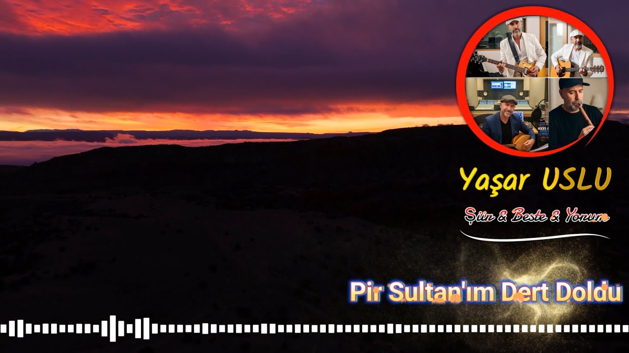 Yaşar USLU - Pir Sultan'ım Dert Doldu