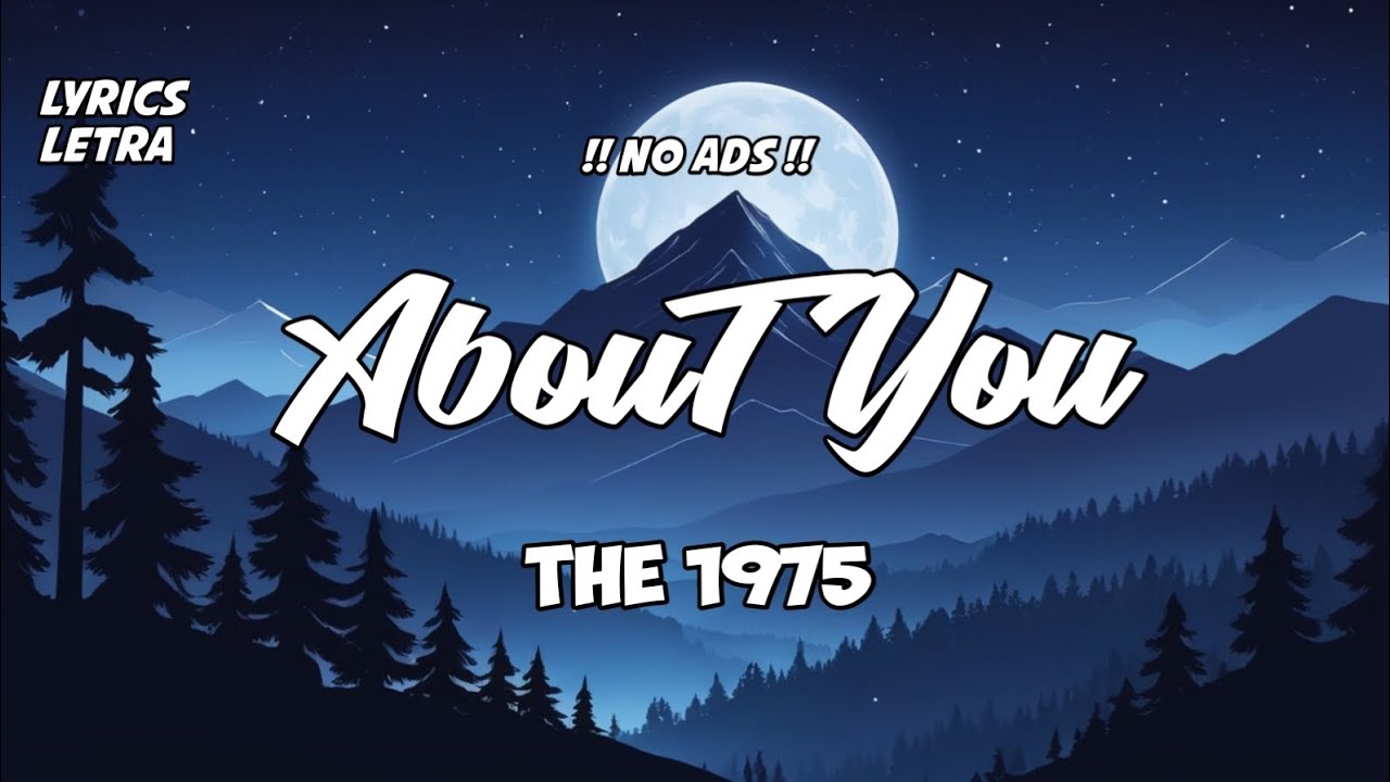 THE 1975 - ABOUT YOU (lyrics/letra) #spotify #trendingusa #music #trendingnow #englishsongwithlyrics
