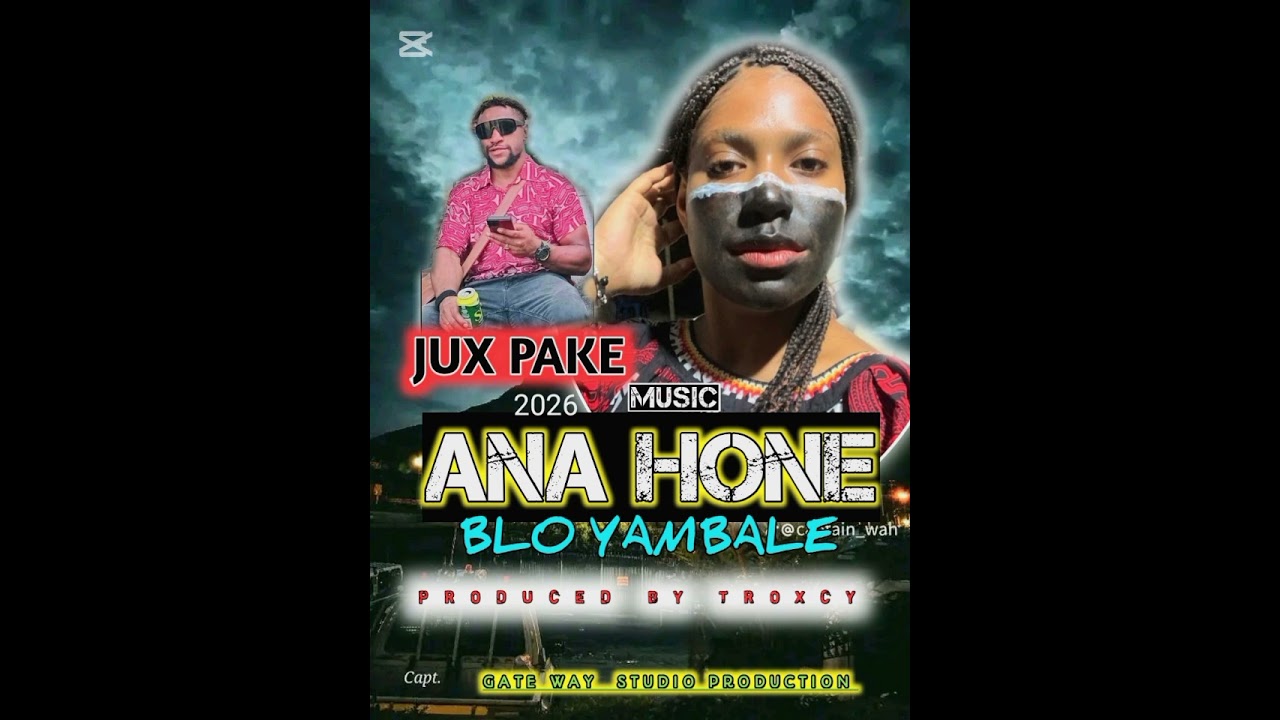 ANA HONE BLO YAMBALE 2026 MUSIC _JUX PAKE [PRODUCED BY TROXCY]