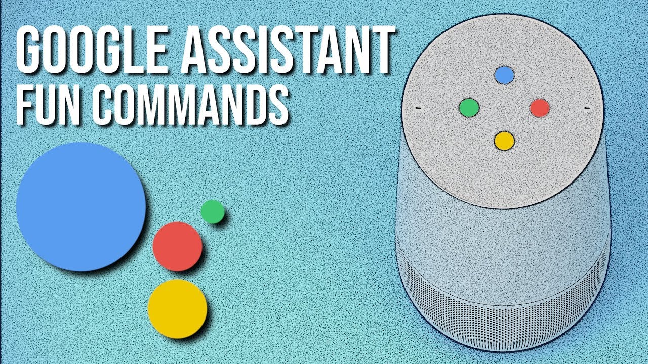 Fun Google Assistant Commands You Need to Try!