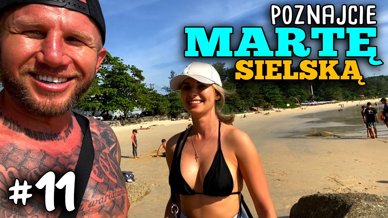 Jeśli PHUKET to tylko z @Marta Sielska - znowu ONA !!! TAJLANDIA #11