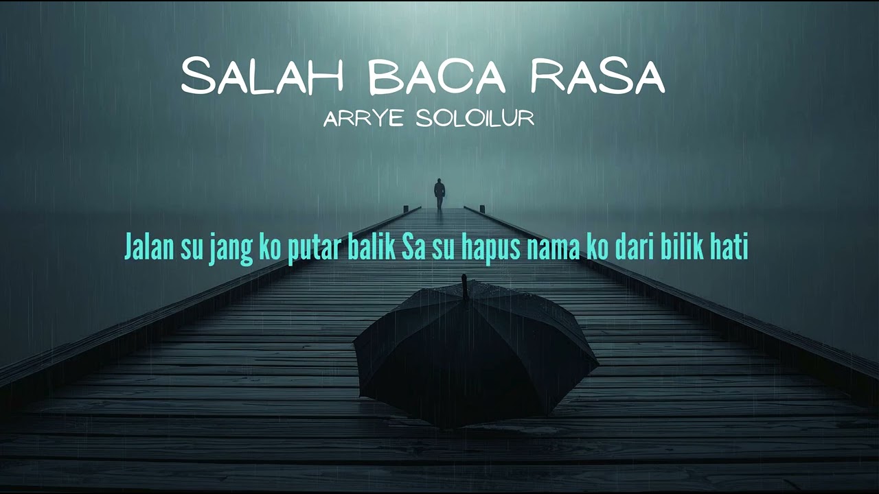 Arrye Soloilur  - Salah Baca Rasa (Official Lyric Video)