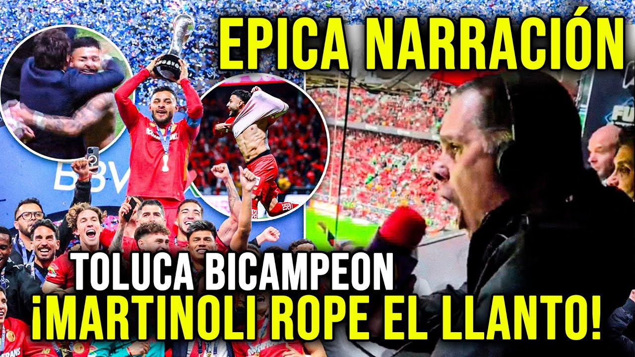 &iexcl;IMPRESIONANTE! As&iacute; narr&oacute; Martinoli EL BICAMPEONATO del Toluca &iexcl;CASI SE PONE A LLORAR!