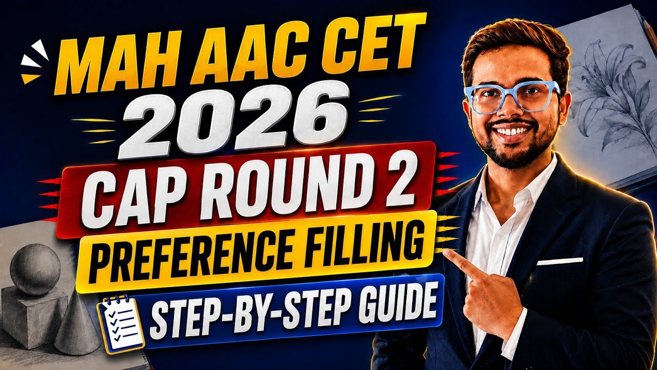MAH AAC CET 2026: CAP Round 2 Preference Filling | Step-by-Step Guide