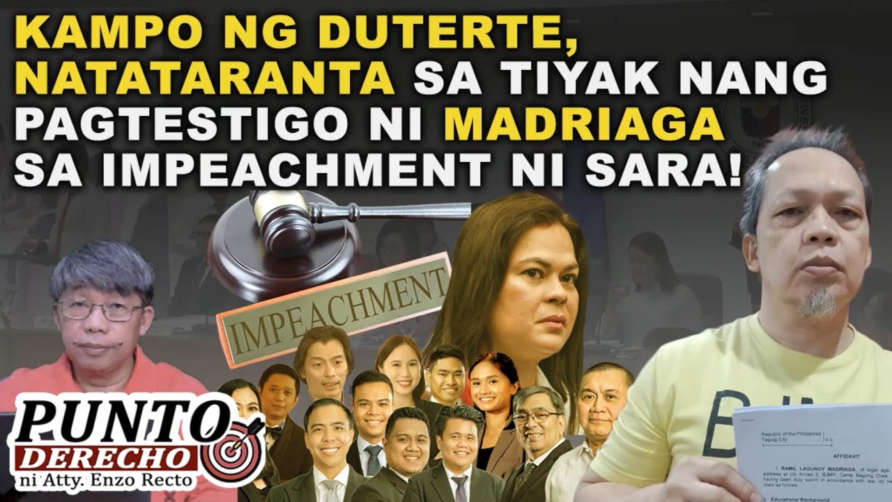 KAMPO NG DUTERTE, NATATARANTA SA TIYAK NANG PAGTESTIGO NI MADRIAGA SA IMPEACHMENT NI SARA!