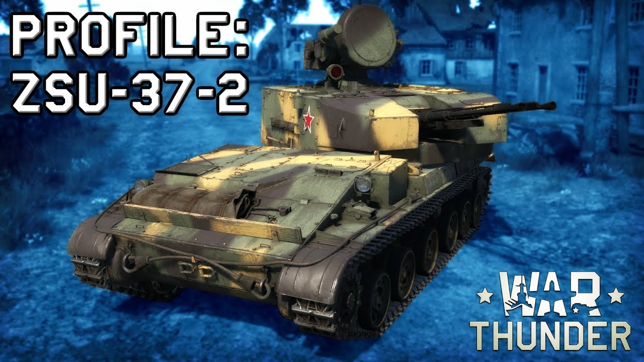ZSU-37-2 in War Thunder [Profile]