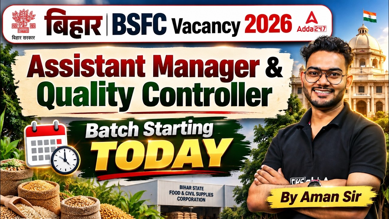 बिहार BSFC Vacancy 2026 | Assistant Manager & Quality Controller Batch Starting Today By