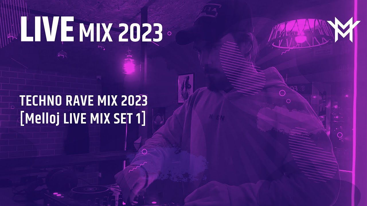 TECHNO RAVE MIX 2023 [Melloj LIVE MIX SET 1]