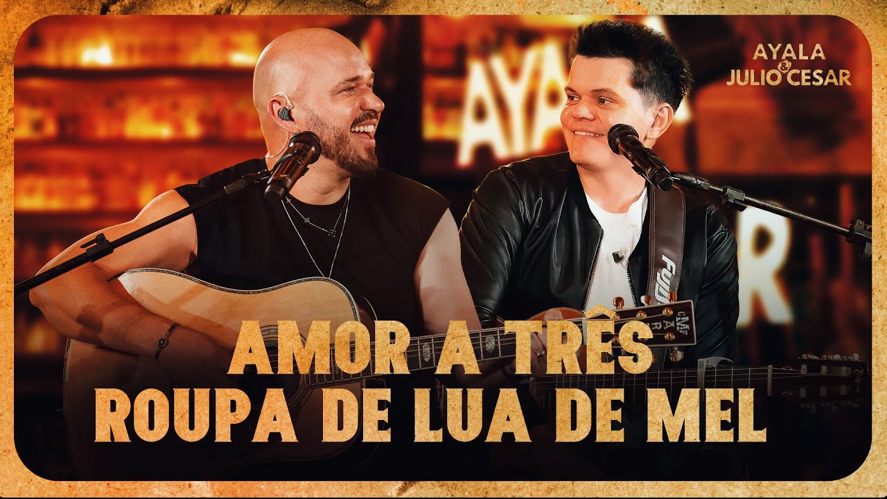 Ayala e Júlio César - Amor a Três/Roupa de Lua de Mel