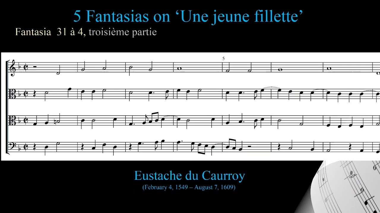 5 Fantasias on ‘Une jeune fillette’.   Eustache du Caurroy