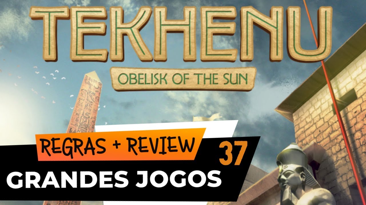 Grandes Jogos #37 - TEKHENU - Regras + Review
