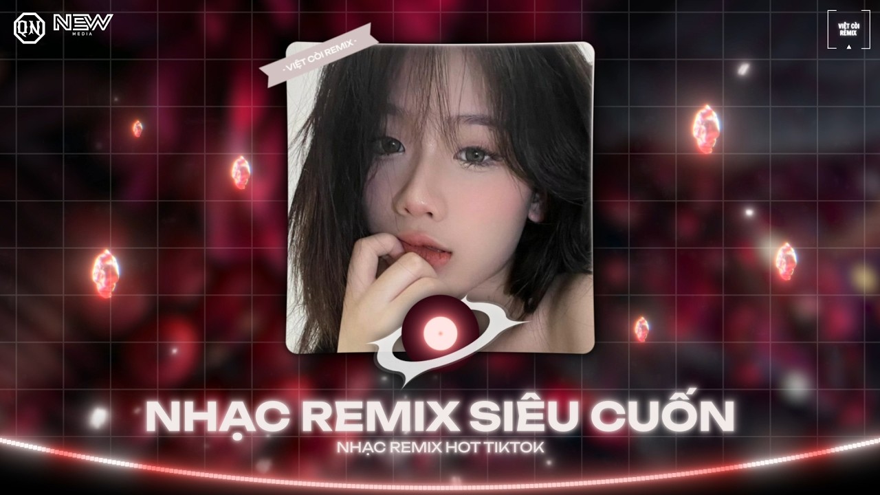 Nhạc Remix TRIỆU VIEW SIÊU CUỐN Hay Nhất 2026 (Việt Còi Remix) 🎼 Top Nonstop Remix Hay Nhất 2026...