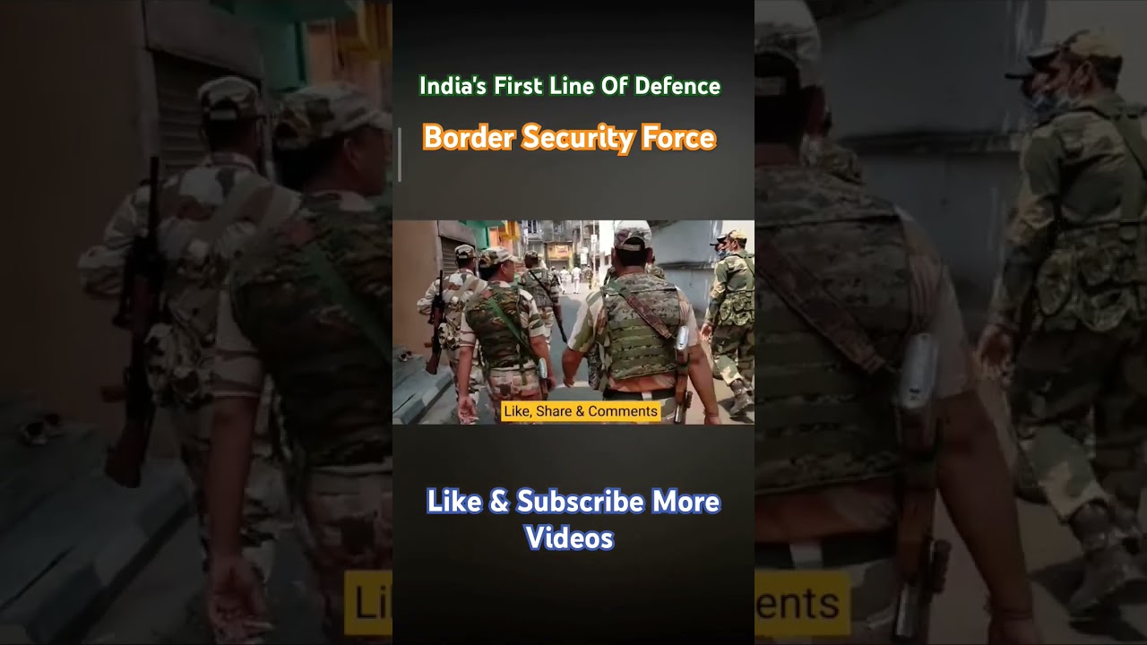 India's First Line Of Defence (BSF) 