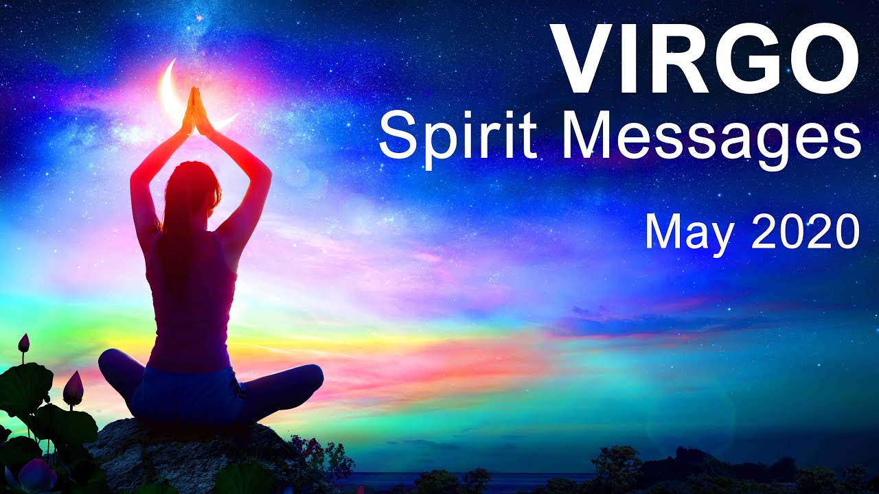 VIRGO SPIRIT MESSAGES - MAY 2020  