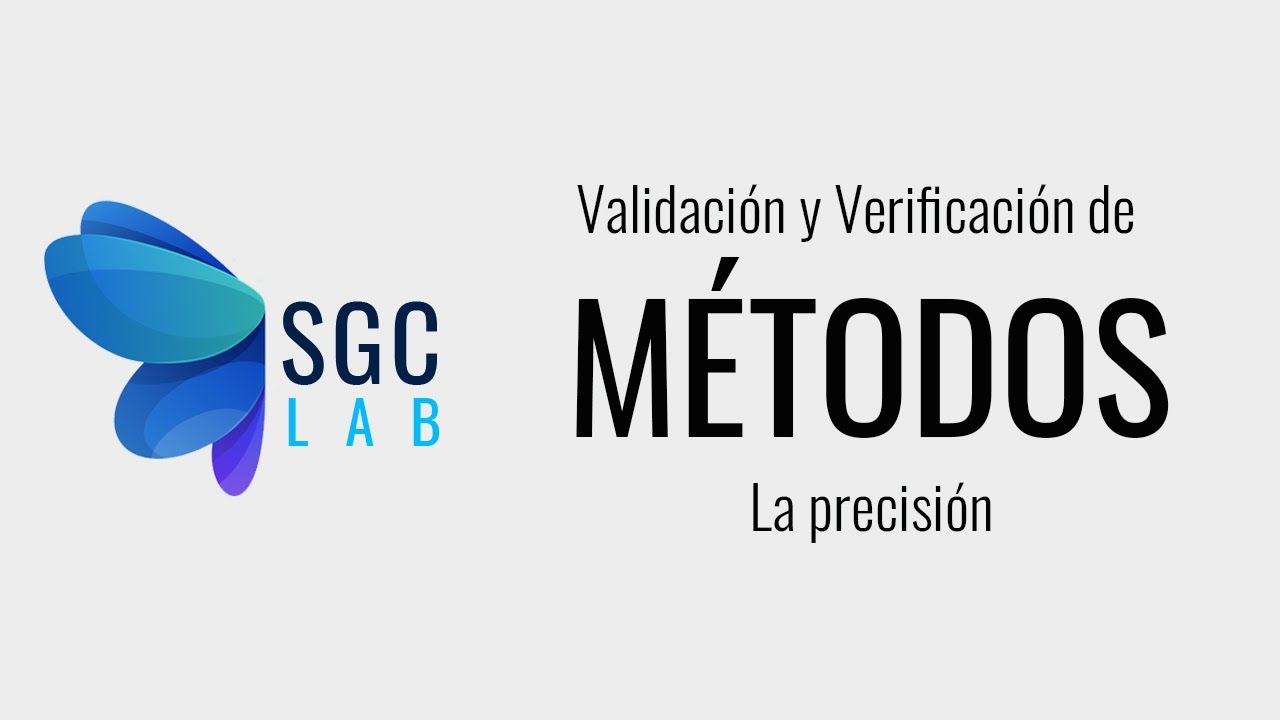 Curso Validación y Verificación de Métodos - La Precisión