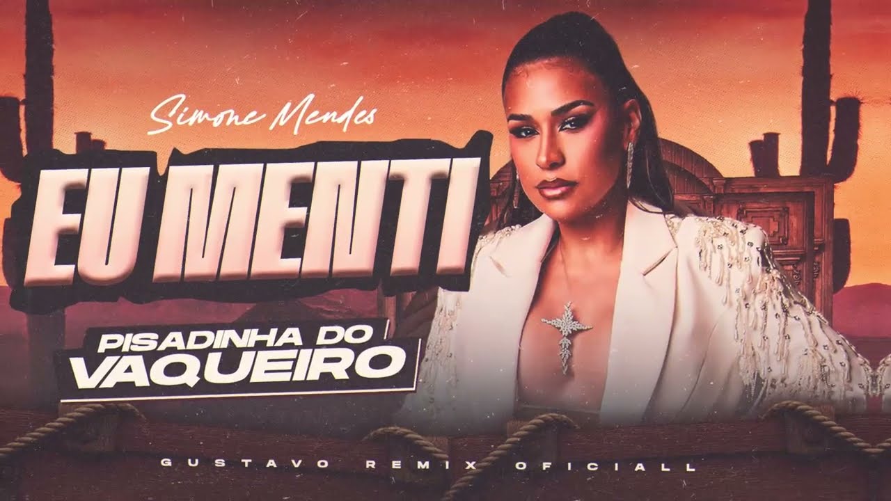 Simone Mendes - Eu Menti - VERSÃO PISADINHA DO VAQUEIRO (( GUSTAVO REMIX OFICIALL ))