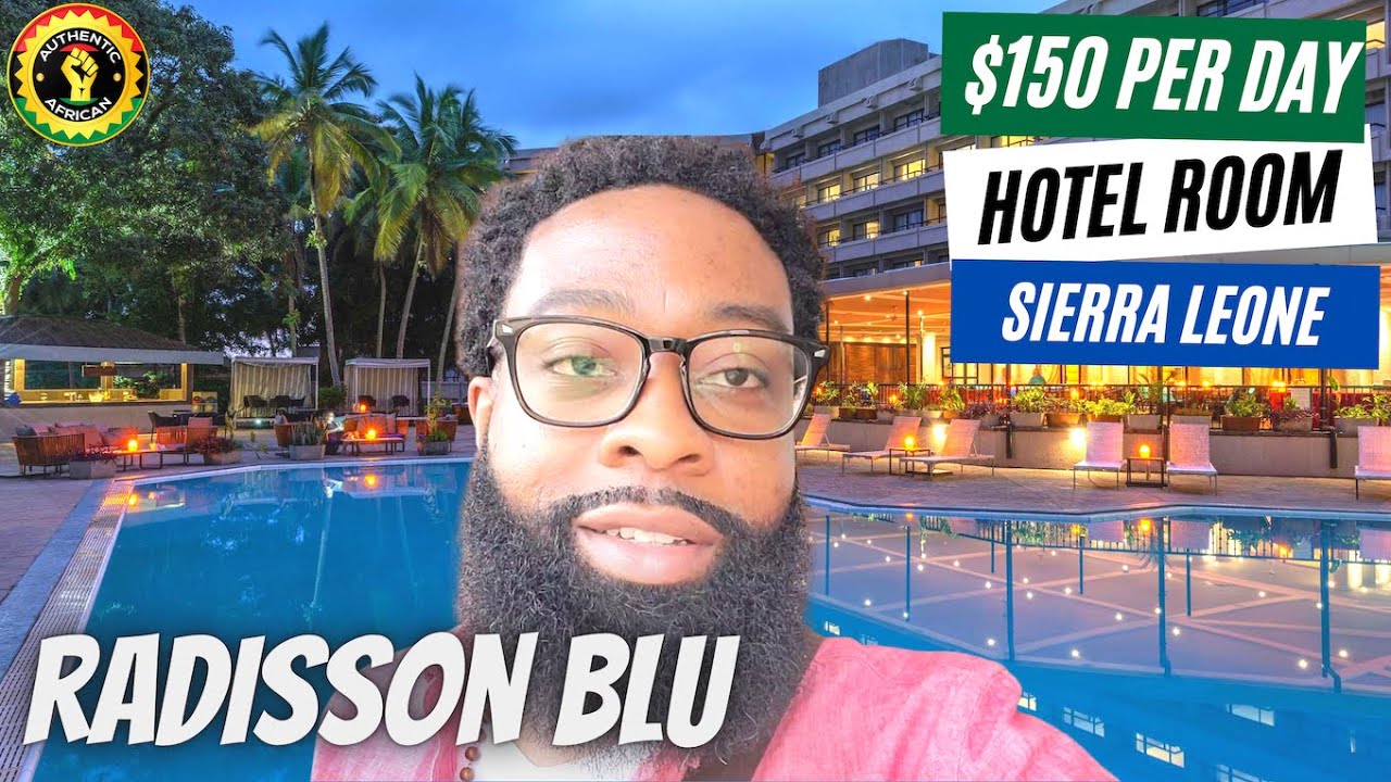Inside A $150 Per Night Hotel Room In Sierra Leone | Radisson Blu Hotel | Authentic African
