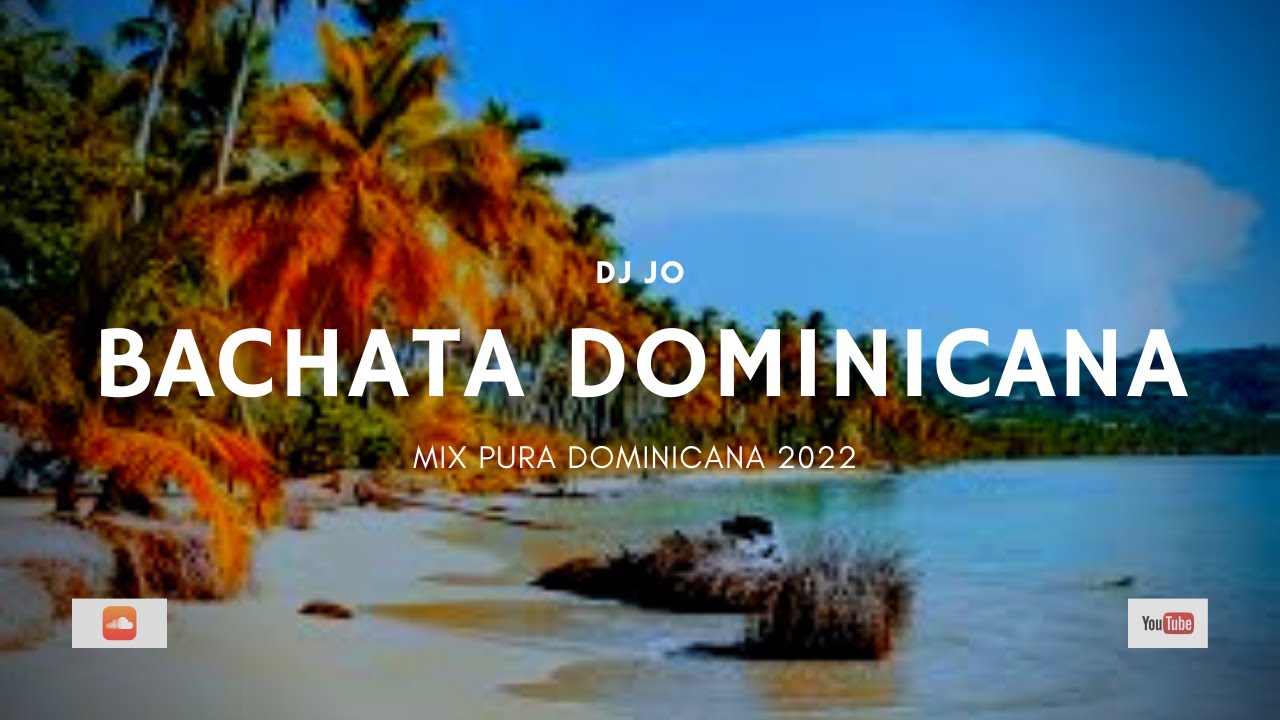 DJ Jo - BACHATA DOMINICANA - Mix 2022