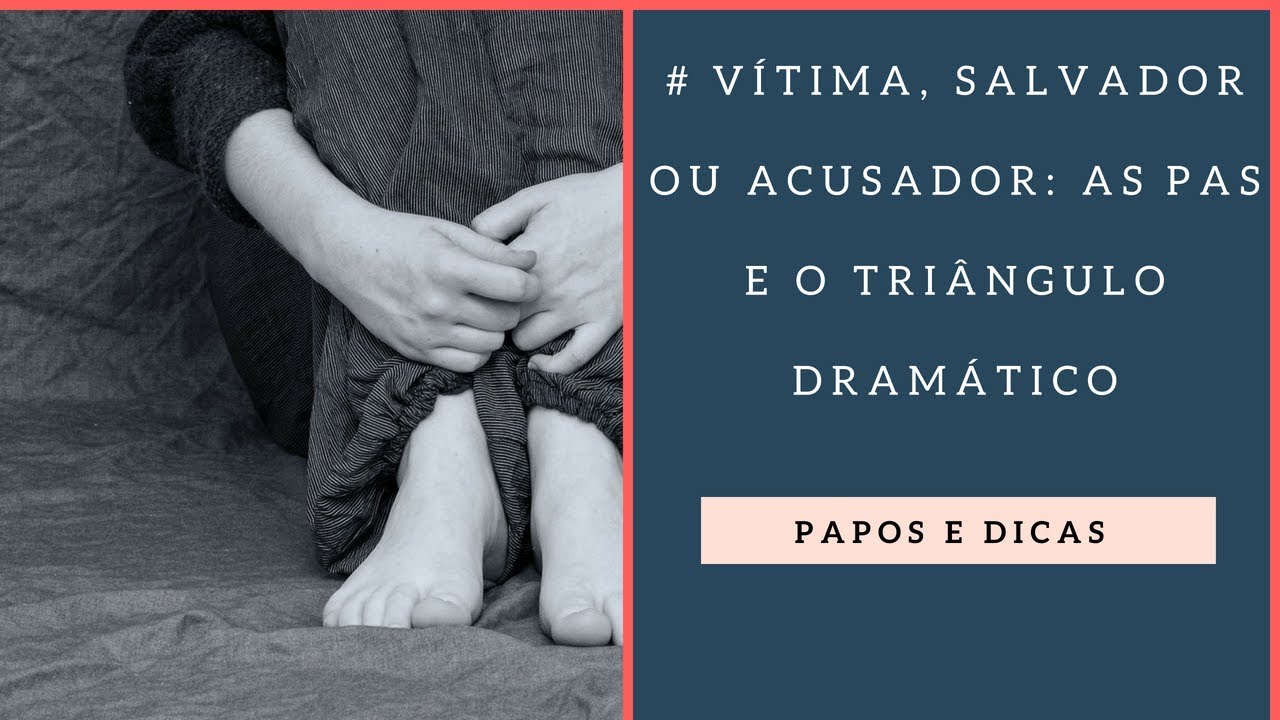 As PAS e o Triângulo dramático