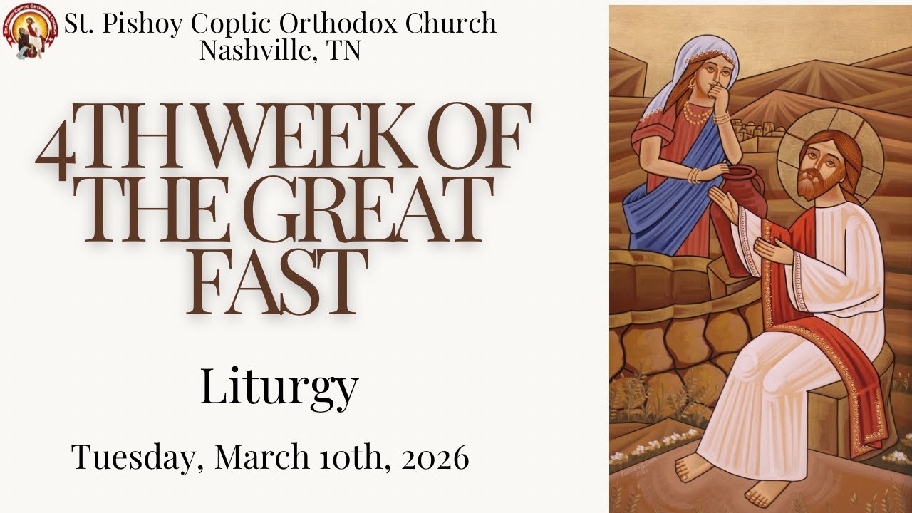 Tuesday of the Fourth Week of the Great Fast 3/10/26