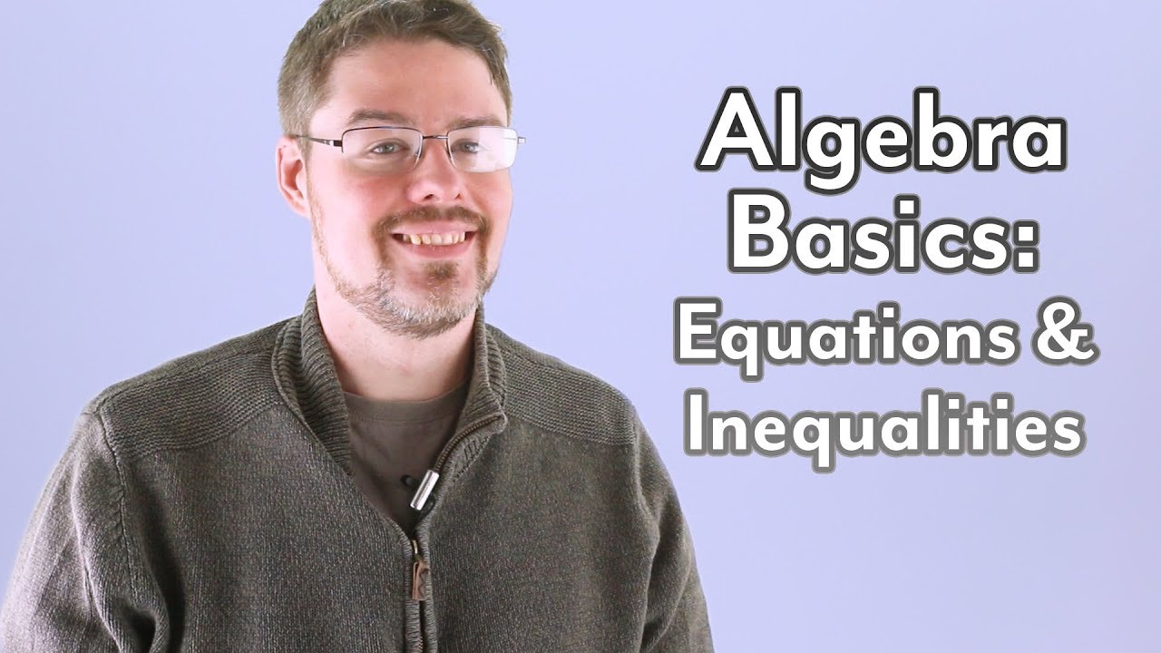 Algebra Basics - Equations & Inequalities